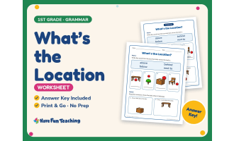 What’s the Location Worksheet – 1st Grade Positions & Prepositions