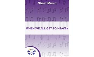 When We All Get to Heaven Sheet Music