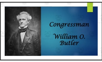 William O. Butler (Former KY Congressman) Biography PowerPoint