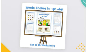 Words Ending in GE / DGE – 15 Differentiated Sheets