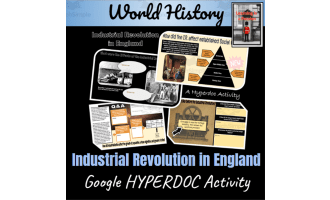 World History: Industrial Revolution in England | Google HyperDoc Activity