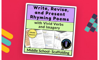 Write, Revise, & Present Rhyming Poems with Vivid Verbs & Imagery- 6-8
