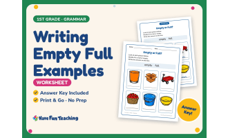 Writing Empty Full Examples Worksheet – 1st Grade Capacity & Opposites