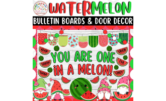 You Are One in a Melon!: Summer Bulletin boards & door Decor kit