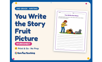 You Write the Story Fruit Picture Worksheet – 2nd Grade Prompts