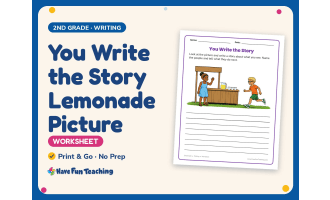 You Write the Story Lemonade Picture Worksheet – 2nd Grade Prompts
