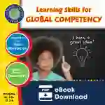 21st Century Skills - Learning Skills for Global Competency Gr. 3-8+