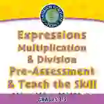 Algebra: Expressions - Multiplication & Division - Pre-Assessment & Teach the Skill - FLASH-PC