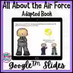 All About the Air Force Adapted Book - Google Slides