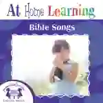 At Home Learning Bible Songs
