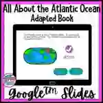 Atlantic Ocean Adapted Book / Google Slides