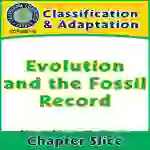 Classification & Adaptation: Evolution and the Fossil Record Gr. 5-8