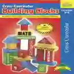 Cross-Curricular Building Blocks - Grades 5-6: Ready-To-Use Activities to Supplement Any Teaching Situation
