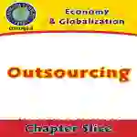 Economy & Globalization: Outsourcing Gr. 5-8