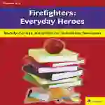 Firefighters: Everyday Heroes: Ready-To-Use Activities for Substitute Teachers