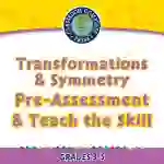 Geometry: Transformations & Symmetry - Pre-Assessment & Teach the Skill - FLASH-MAC