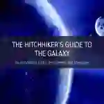 Hitchhikers Guide to the Galaxy Introduction