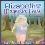 Kids Yoga Stories: Elizabeth and the Magnolia Fairy: A Yoga Story About Being Confident