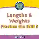 Measurement: Lengths & Weights - Practice the Skill 3 - FLASH-MAC