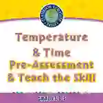 Measurement: Temperature & Time - Pre-Assessment & Teach the Skill - FLASH-PC