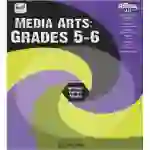 Media Arts Workbook: Grades 5-6