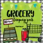 NO PRINT Grocery Store Language Pack for Distance Learning
