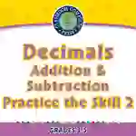 Number & Operations: Decimals - Addition & Subtraction - Practice the Skill 2 - MAC Software