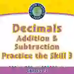 Number & Operations: Decimals - Addition & Subtraction - Practice the Skill 3 - PC Software