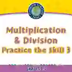 Number & Operations: Multiplication & Division - Practice the Skill 3 - FLASH-MAC