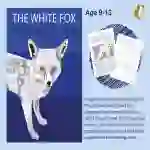 Plan And Write A Story Called 'The White Fox' (9-13 years)