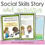 Playing Soccer With My Friends, Social Skills Story and Activities