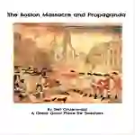 Propaganda and the Boston Massacre