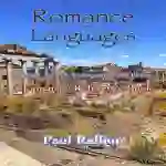Romance Languages: Spanish, French, Portuguese, and Italian