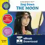 Sing Down the Moon - Literature Kit Gr. 5-6