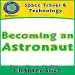 Space Travel & Technology: Becoming an Astronaut Gr. 5-8