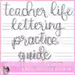 Teacher Life Hand Lettering Practice Guide