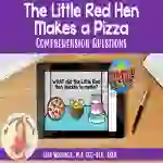 The Little Red Hen Makes a Pizza: WH- Questions - BOOM Cards