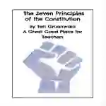 The Seven Principles of the Constitution