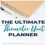 The Ultimate Thematic Unit Planner