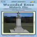 Wounded Knee Historic Site: Historic Monuments