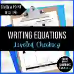 Writing Equations with Point + Slope - Leveled Checking Worksheet