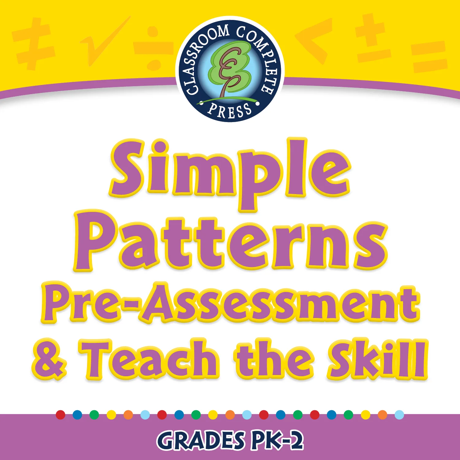 An educational teaching resource from Classroom Complete Press entitled Algebra: Simple Patterns - Pre-Assessment & Teach the Skill - MAC Software downloadable at Teach Simple.