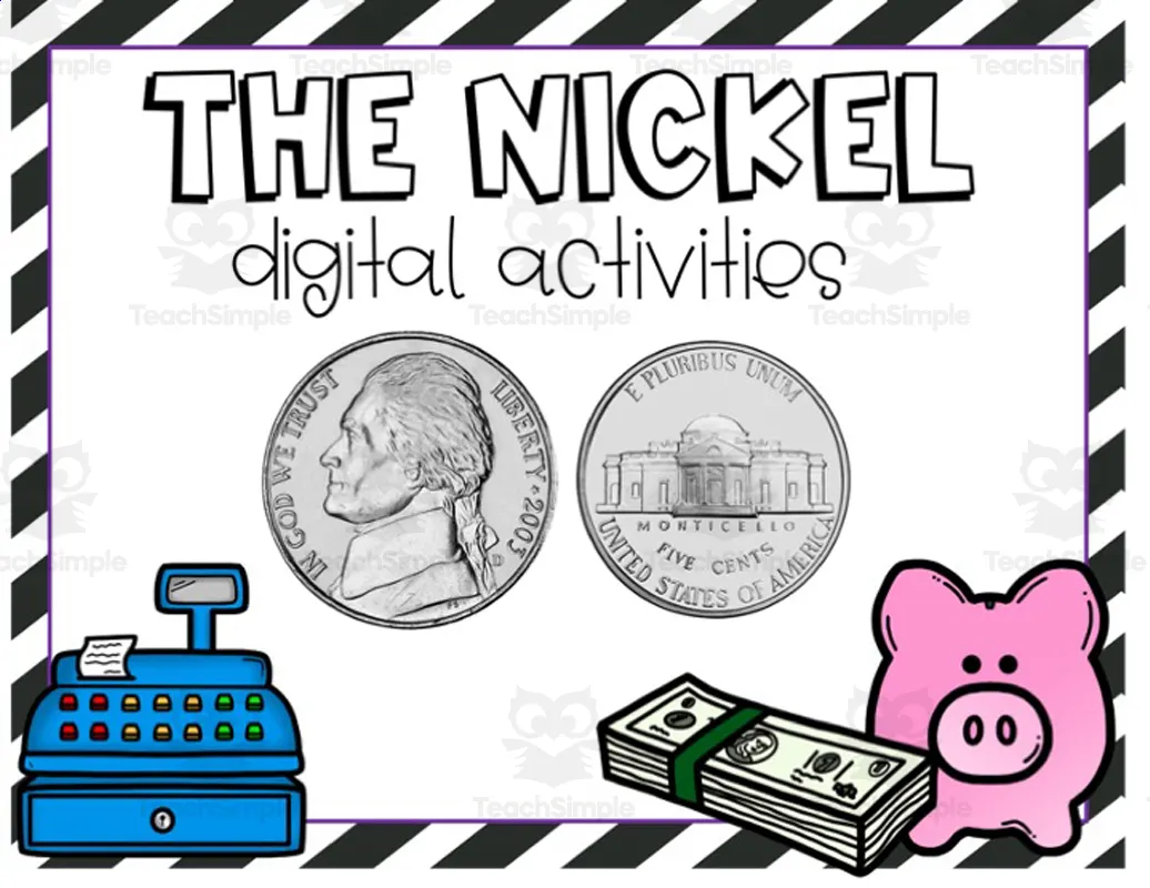 An educational teaching resource from JoyfulToddler entitled All About The Nickel Digital Activities downloadable at Teach Simple.