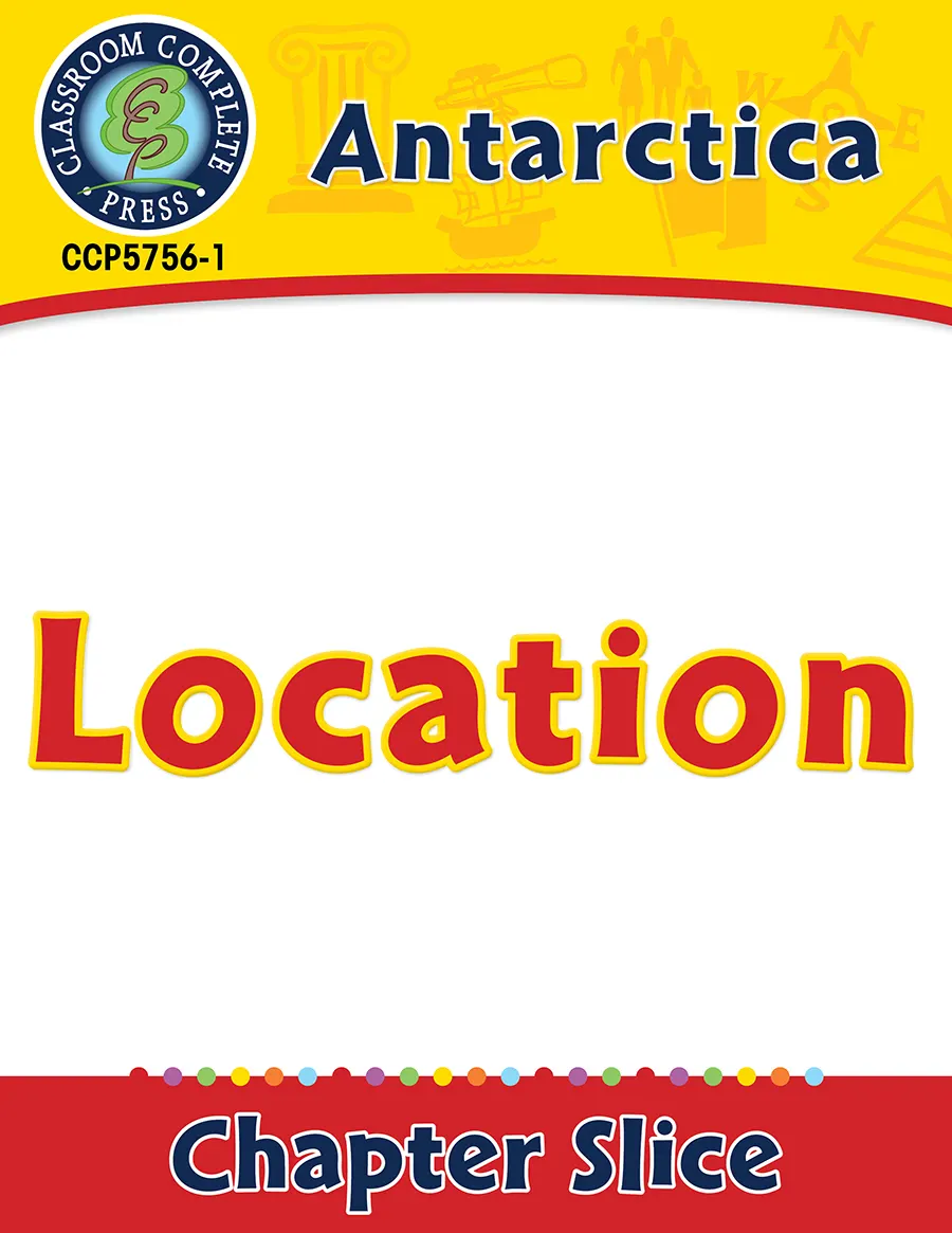 An educational teaching resource from Classroom Complete Press entitled Antarctica: Location Gr. 5-8 downloadable at Teach Simple.