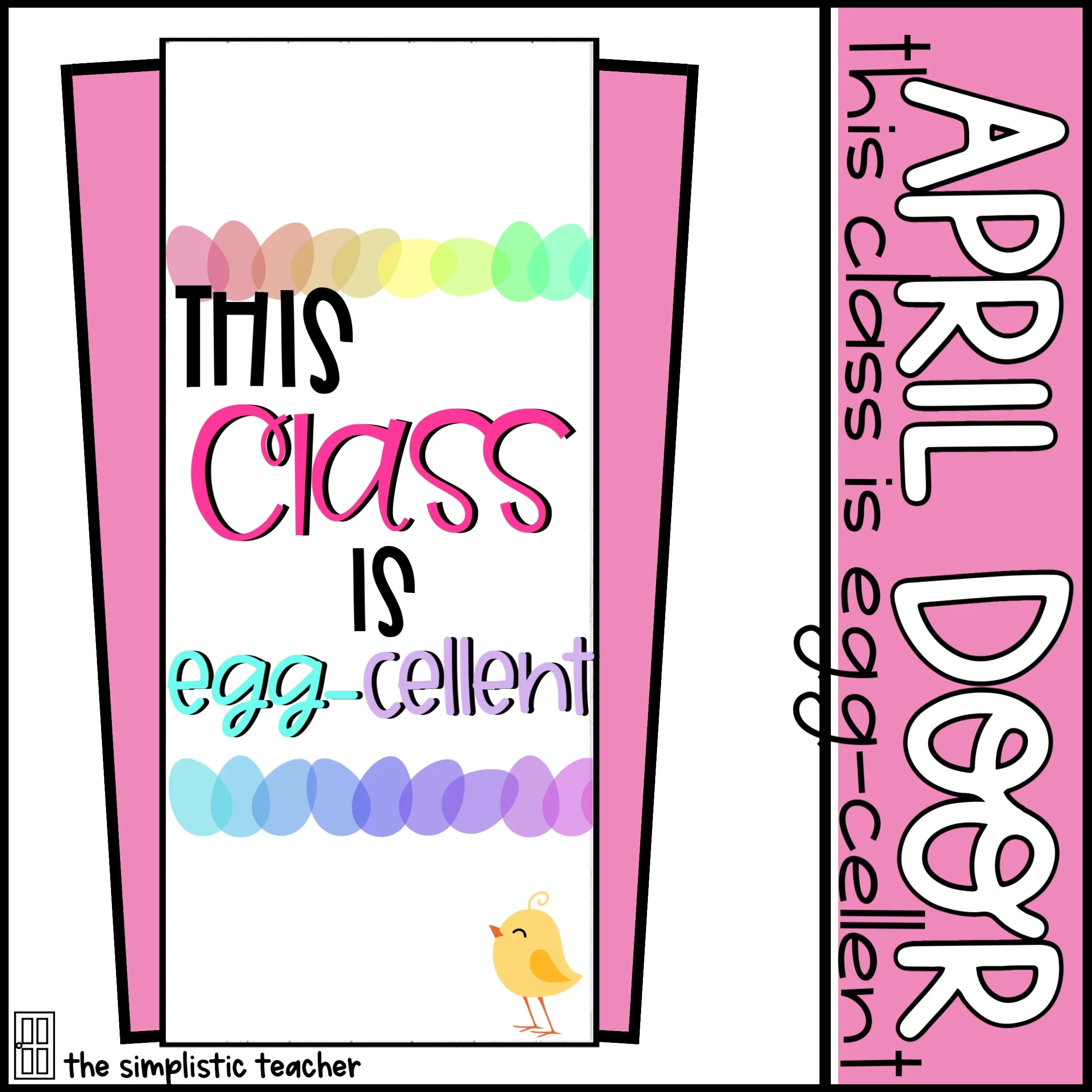 An educational teaching resource from The Simplistic Teacher entitled April Spring Door Set: This Class is Egg-Cellent downloadable at Teach Simple.