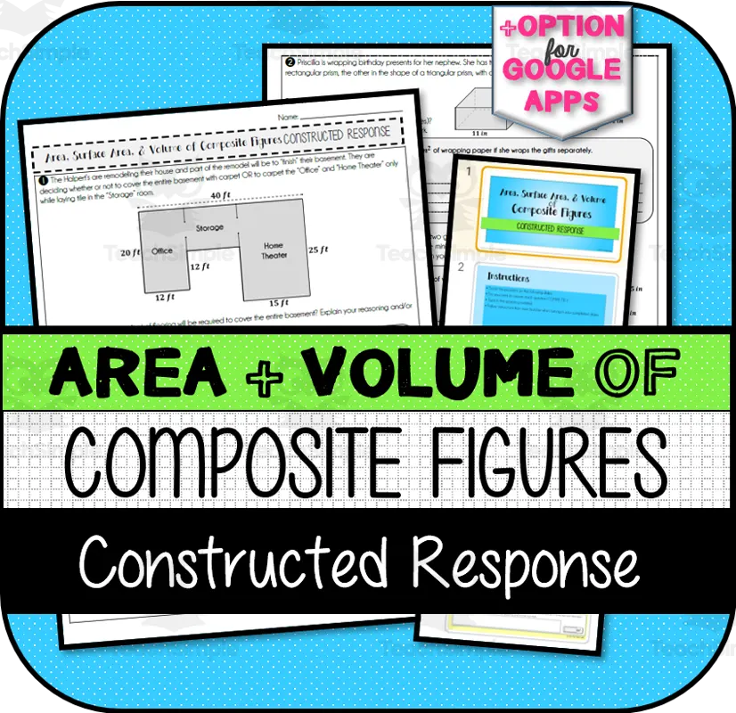 Area, Surface Area, & Volume of Composite Figures CONSTRUCTED RESPONSE ...