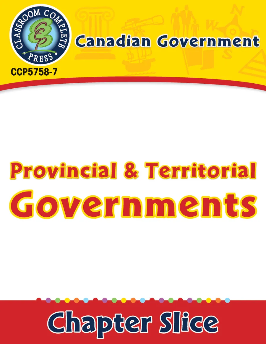 An educational teaching resource from Classroom Complete Press entitled Canadian Government: Provincial & Territorial Governments downloadable at Teach Simple.