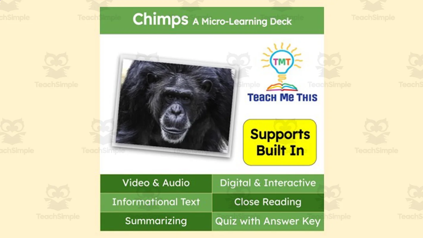 An educational teaching resource from Teach Me This entitled Chimps | Interactive Science Lesson | Micro-Learning Deck downloadable at Teach Simple.