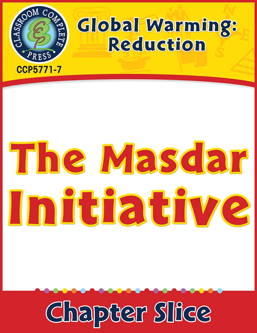 An educational teaching resource from Classroom Complete Press entitled Climate Change: Reduction: Masdar City Gr. 5-8 downloadable at Teach Simple.