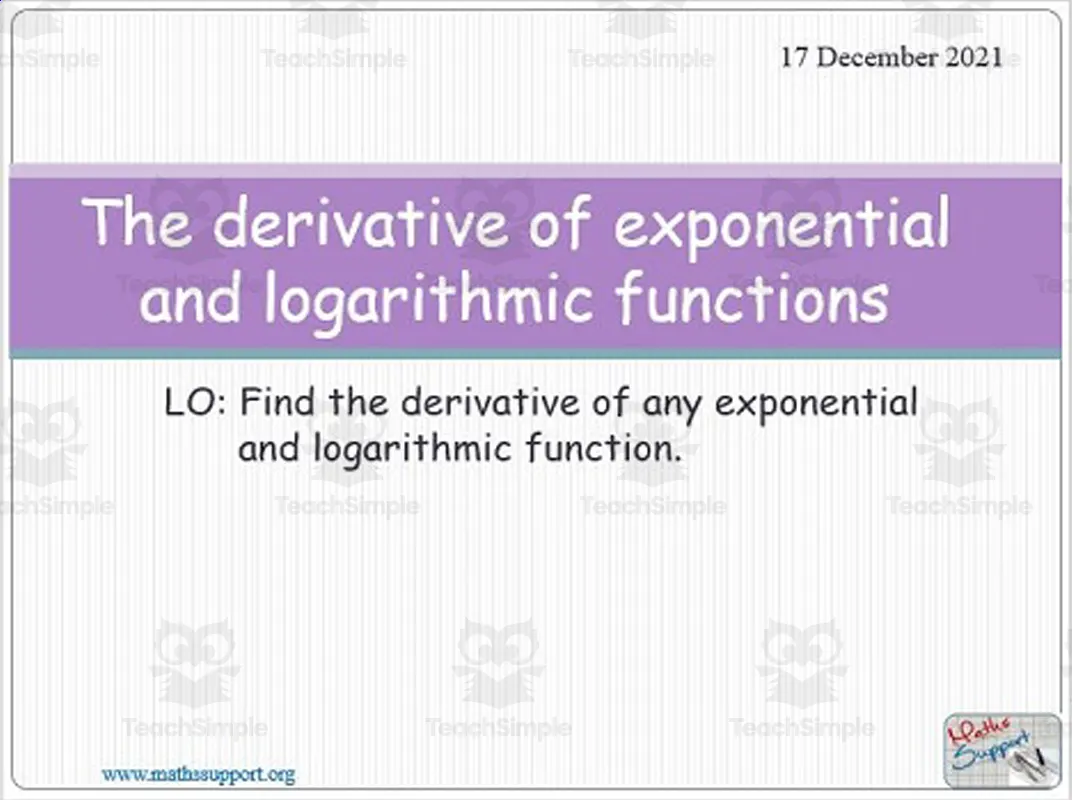 An educational teaching resource from Maths Support Centre entitled Derivative of exponential and logarithmic functions downloadable at Teach Simple.